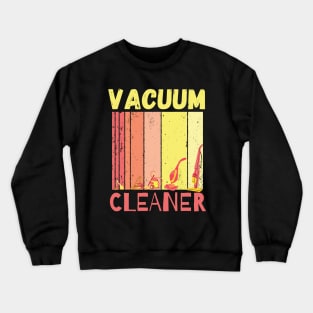 Vacuum Cleaner Crewneck Sweatshirt